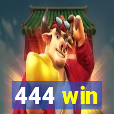 444 win